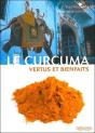Le Curcuma, Vertus Et Bienfaits - Preview