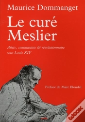 Capa do artigo Le Curé Meslier ; Athée, Communiste & Révolutionaire Sur Louis Xiv