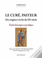 Capa do artigo Le Curé, Pasteur - Abrégé : Des Origines À La Fin Du Xxe Siècle - Etude Historique Et Juridique