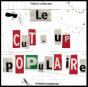 Le Cut-up Populaire - CD - Preview