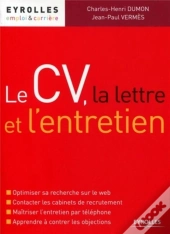 Le Cv, La Lettre Et L'Entretien