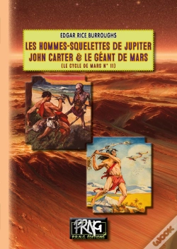 Capa do artigo Le Cycle De Mars Tome 11 : Les Hommes-Squelettes De Jupiter ; John Carter Et Le Géant De Mars