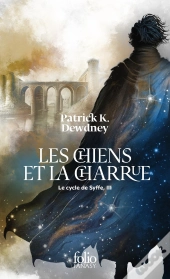 Le Cycle De Syffe Tome 3 : Les Chiens Et La Charrue