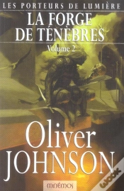 Capa do artigo Le Cycle Des Porteurs De Lumiere T.2 ; La Forge Des Tenebres T.2