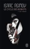 Le Cycle Des Robots - 1 - Les Robots (Nc)