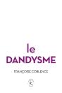 Le Dandysme ; Obligation D'Incertitude - Preview