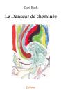 Le Danseur De Cheminée - Preview
