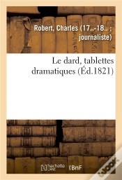 Capa do artigo Le Dard , Tablettes Dramatiques
