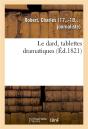 Le Dard , Tablettes Dramatiques - Preview