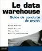 Le Data Warehouse : Guide De Conduite De Projet - Preview