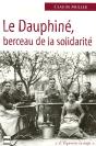Le Dauphiné ; Berceau De La Solidarité - Preview
