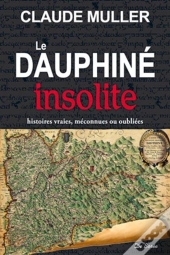 Le Dauphiné Insolite
