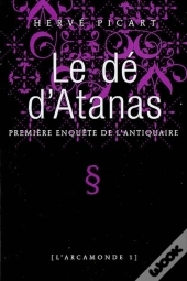 Le Dé D'Atanas T.1 ; Première Enquête De L'Antiquaire