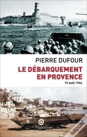 Capa do artigo Le Débarquement En Provence ; 15 Août 1944
