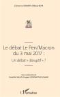 Le Débat Le Pen / Macron Du 3 Mai 2017 : Un Débat "Disruptif" ? - Preview