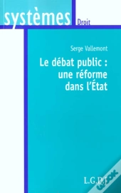 Le Debat Public; Une Reforme Dans L'Etat
