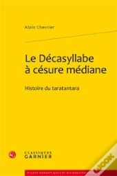 Le Décasyllabe À Césure Médiane ; Histoire Du Taratantara