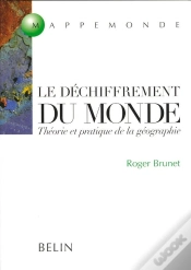 Capa do artigo Le Déchiffrement Du Monde : Théorie Et Pratique De La Géographie