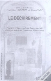 Capa do artigo Le Dechirement, Formes Et Figures De La Zerrissenheit Dans Les Lettres Et La Pensee Allemandes