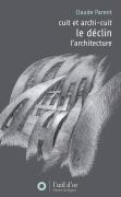 Le Déclin-Cuit Et Archicuit ; L'Architecture