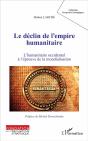 Le Déclin De L'Empire Humanitaire ; L'Humanitaire Occidental À L'Épreuve De La Mondialisation - Preview