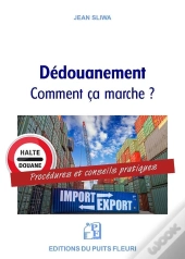 Le Dédouanement : Comment Ça Marche ? Procédures Et Conseils Pratiques
