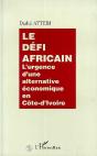 Le Défi Africain : L'Urgence D'Une Alternative Économique En Côte-D'Ivoire - Preview
