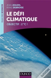 Le Défi Climatique ; Objectif : 2°C !