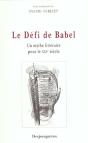 Le Defi De Babel ; Un Mythe Litteraire Pour Le Xxi Siecle - Preview