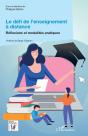 Le Défi De L'Enseignement A Distance : Réflexions Et Modalités Pratiques - Preview