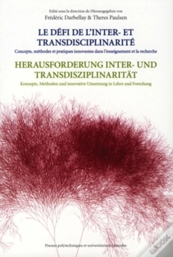 Capa do artigo Le Défi De L'Inter- Et Transdisciplinarité : Concepts, Méthodes Et Pratiques Innovantes Dans L'Enseignement Et La Recherche