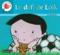 Le Défi De Loik ; La Dyspraxie - Preview
