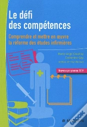 Capa do artigo Le Défi Des Compétences ; Comprendre Et Mettre En Oeuvre La Réforme Des Études Infirmières