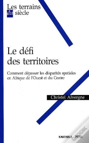 Capa do artigo Le Défi Des Territoires ; Comment Dépasser Les Disparités Spatiales En Afrique De L