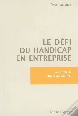 Capa do artigo Le Defi Du Handicap En Entreprise : L'Exemple De Bretagne Ateliers