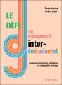 Le Défi Du Management Intergénérationnel : Comment Transformer La Cohabitation En Collaboration Vertueuse - Preview