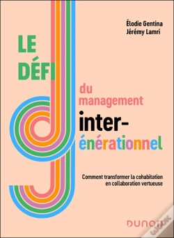 Capa do artigo Le Défi Du Management Intergénérationnel : Comment Transformer La Cohabitation En Collaboration Vertueuse