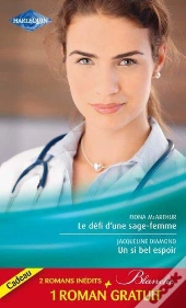 Le Defi D'Une Sage-Femme - Un Si Bel Espoir - Les Doutes D'Une Infirmiere