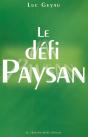 Le Defi Paysan ; Un Temoignege Salutaire - Preview