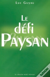 Le Defi Paysan ; Un Temoignege Salutaire