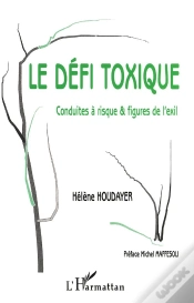 Capa do artigo Le Defi Toxique ; Conduites A Risque Et Figures De L