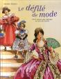 Le Défilé De Mode ; Petit Voyage Dans L'Histoire Du Costume Féminin - Preview