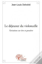 Le Dejeuner Du Violoncelle