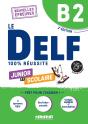 Le Delf - 100% Réussite : Fle ; Junior Et Scolaire ; B2 (2e Édition) - Preview