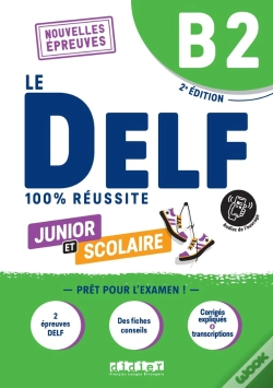 Capa do artigo Le Delf - 100% Réussite : Fle ; Junior Et Scolaire ; B2 (2e Édition)