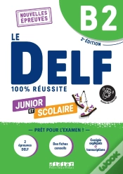 Capa do artigo Le Delf - 100% Réussite : Fle ; Junior Et Scolaire ; B2 (2e Édition)