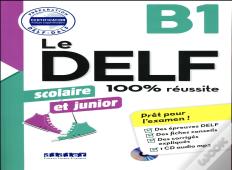 Le Delf ; B1 ; Scolaire Et Junior ; 100% Réussite