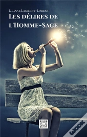Le Delires De L'Homme-Sage