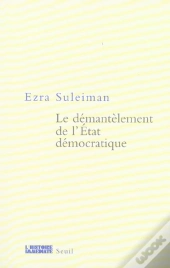 Le Demantelement De L'Etat Democratique