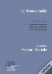 Le Démesurable ; Une Démarche De Paysage